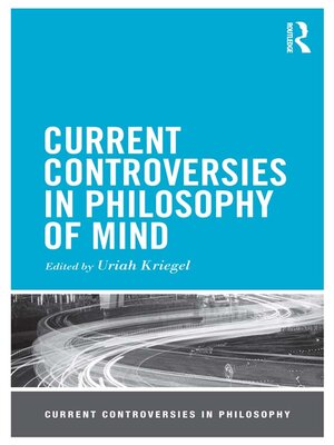 cover image of Current Controversies in Philosophy of Mind